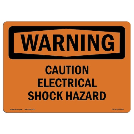 Signmission OSHA Warning Sign, 7" Height, 10" Width, Aluminum, Caution Electrical Shock Hazard, Landscape OS-WS-A-710-L-12008
